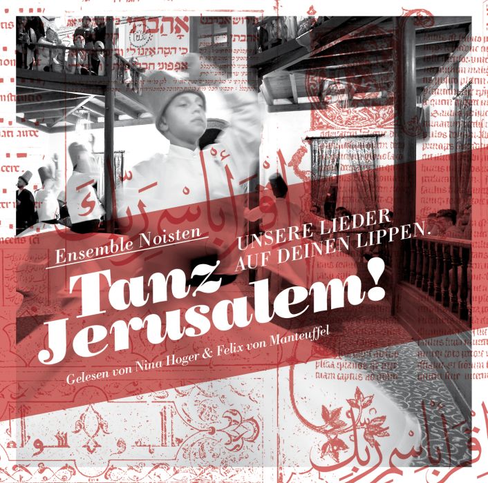 Tanz, Jerusalem! Unsere Lieder auf deinen Lippen